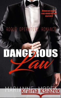 Dangerous Law: Rogue Operative Romance