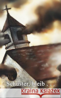 Schuster, bleib ...
