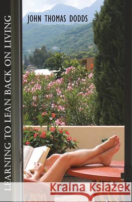 Learning to Lean Back on Living