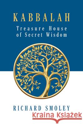 Kabbalah: Treasure House of Secret Wisdom