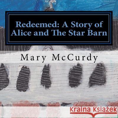 Redeemed: A Story of Alice and The Star Barn