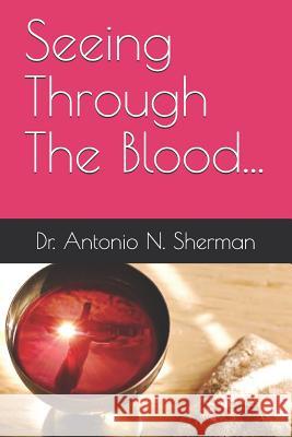 Seeing Through The Blood...: Red, But White As Snow