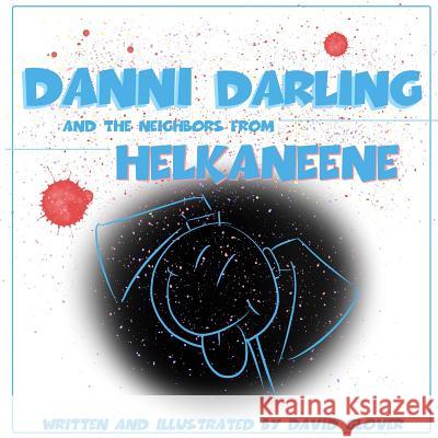 Danni Darling and the Neighbors from Helkaneene