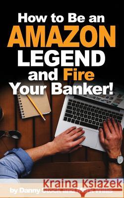 How to Be an Amazon Legend and Fire Your Banker!