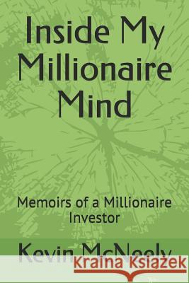 Inside My Millionaire Mind: Memoirs of a Millionaire Investor