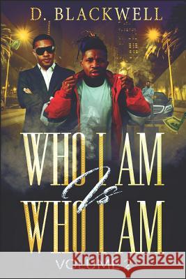 Who I Am Is Who I Am Volume 2