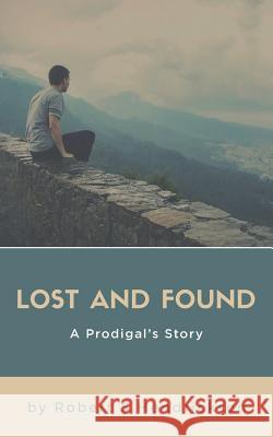 Lost and Found: A Prodigal's Story