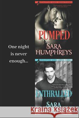 Stilettos and Seductions Duo: Pumped and Enthralled