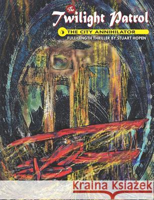 Twilight Patrol #5: The City Annihilator