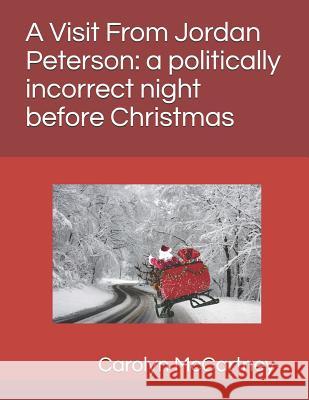 A Visit Fron Jordan Peterson: A Politically Incorrect Night Before Christmas