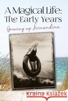 A Magical Life: Growing Up Fernandina