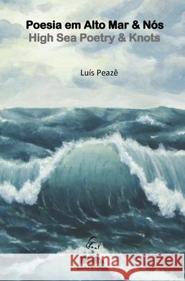 Poesia em Alto Mar & Nos - High Sea Poetry & Knots