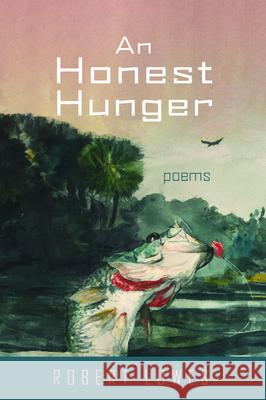 An Honest Hunger