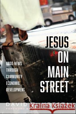 Jesus on Main Street: Good News through Community Economic Development