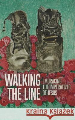 Walking the Line: Embracing the Imperatives of Jesus