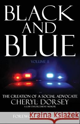 Black and Blue: The Creation Of A Social Advocate
