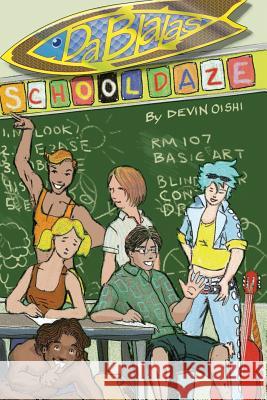 Da Blalas: School Daze: My First Year