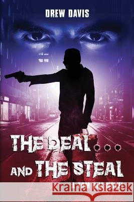 The Deal And The Steal: A Tom Hill Novel