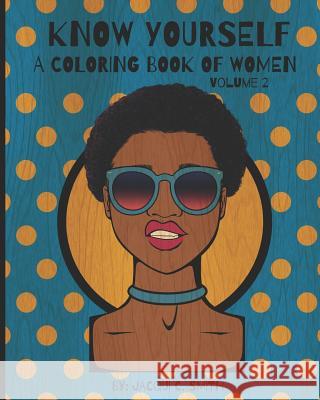 Know Yourself: A Coloring Book of Women Volume 2