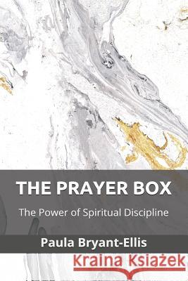 The Prayer Box: The Power of Spiritual Discipline