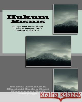Hukum Bisnis: Penerapan Hukum Asuransi Kerugian Terhadap Perlindungan Resiko E - Commerce Berbasis Portal