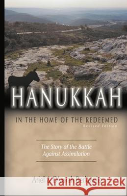 Hanukkah In the Home of the Redeemed (Revised Edition): The Story of the Battle against Assimilation