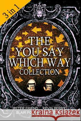 The You Say Which Way Collection: Dungeon of Doom, Secrets of the Singing Cave, Movie Mystery Madness