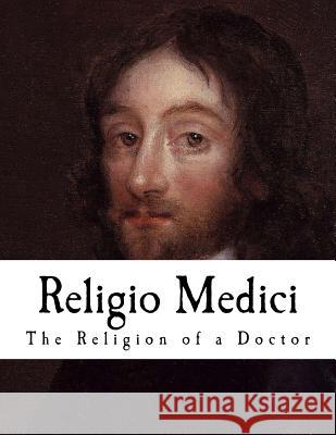 Religio Medici: The Religion of a Doctor