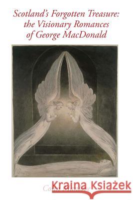 Scotland's Forgotten Treasure: the Visionary Romances of George MacDonald