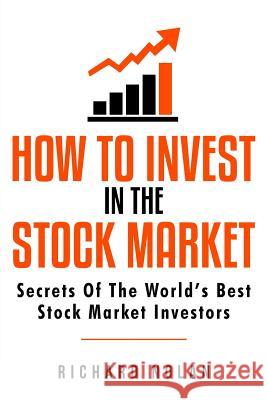 How To Invest In The Stock Market: Secrets Of The World's Best Stock Market Investors