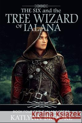 The Tree Wizard of Ialana: Book Four of the Ialana Series