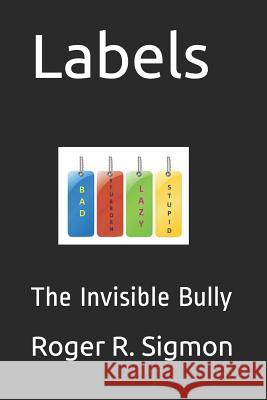Labels: The Invisible Bully