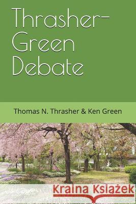 Thrasher-Green Debate