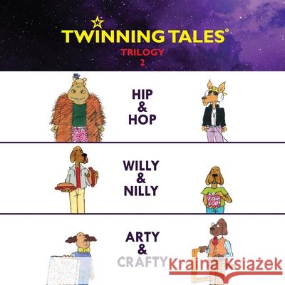 Twinning Tales: Trilogy 2: Hip & Hop Willy & Nilly Art & Crafty