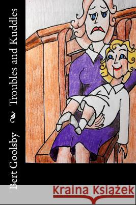 Troubles and Kuddles