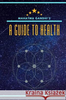 A Guide to Health: Updated with Biography and a Section for Notes