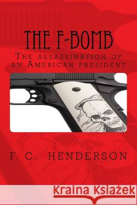 The F-Bomb: The assassination of an American president