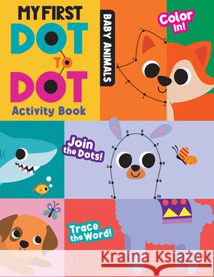 My First Dot to Dot Activity Book: Baby Animals