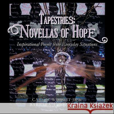 Tapestries: Novellas of Hope: Inspirational Poems from Everyday Situations