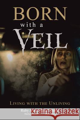 Born with a Veil: Living with the Unliving