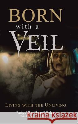 Born with a Veil: Living with the Unliving