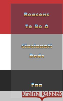 Reasons to Be a Cincinnati Reds Fan