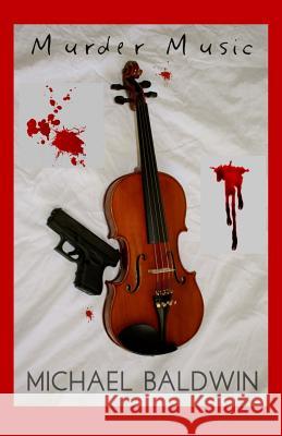 Murder Music: A Mystery-Thriller for Music Lovers