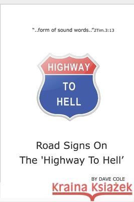 Road Signs On The 'Highway To Hell'