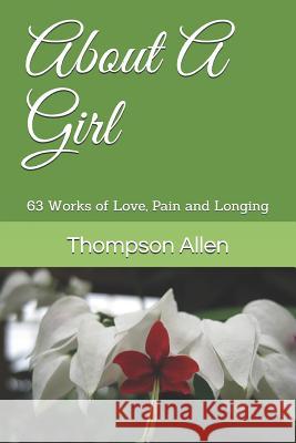 About a Girl: 63 Works of Love, Pain and Longing