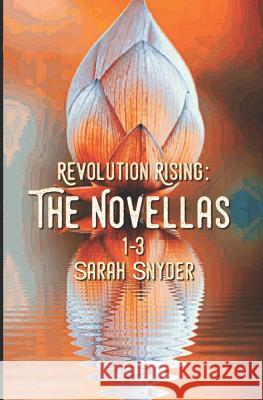 Revolution Rising: The Novellas: 1-3