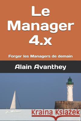 Le Manager 4.x: Forger les Managers de demain