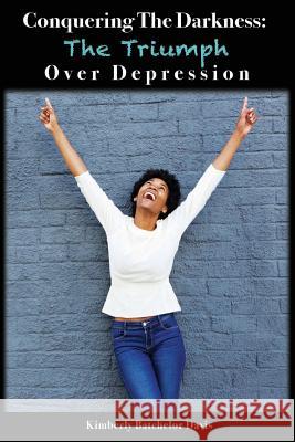 Conquering the Darkness: The Triumph over Depression