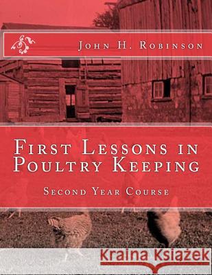 First Lessons in Poultry Keeping: Second Year Course