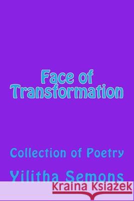 Face of Transformation: A Collection of Poetry